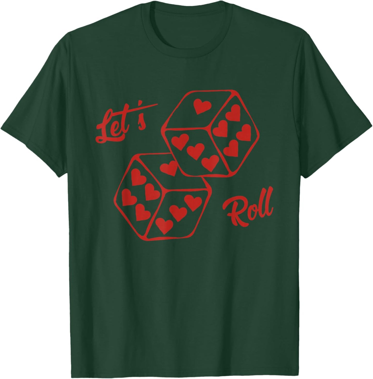 Let's Roll Dice with Heart Pattern T-Shirt - T-Shirt | Forest