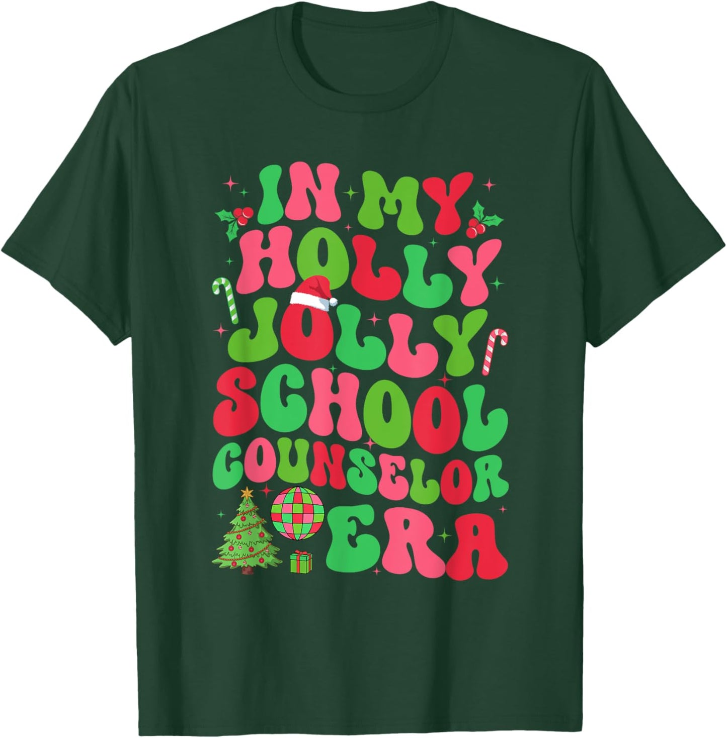 In My Holly Xmas Jolly School Counselor Era Christmas Team T-Shirt - T-Shirt | Forest