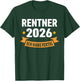 Rente 2026 with German Text "Ich Habe fertig Rentner" T-Shirt - T-Shirt | Forest