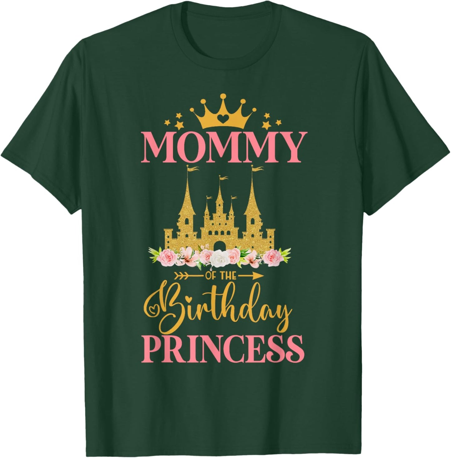 Mommy of The Birthday Princess Castle Birthday Girl T-Shirt - T-Shirt | Forest