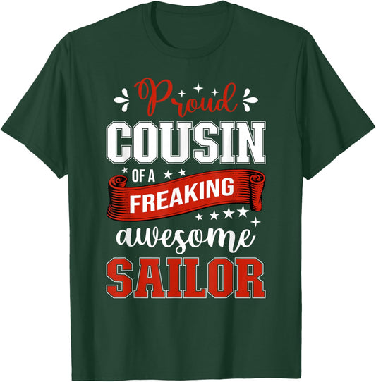 proud Cousin of a freaking awesome Sailor T-Shirt - T-Shirt | Forest