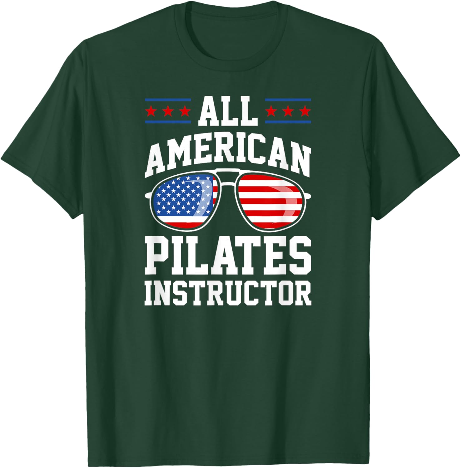 Patriotic All-American Pilates Instructor USA 4th of July T-Shirt - T-Shirt | Forest