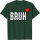 Valentines Day Meme Bruh Heart Funny Men Women Kids Teen T-Shirt - T-Shirt | Forest