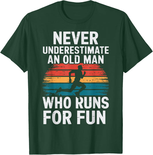 Old Man Running Humor Fitness Lover Funny Senior Runner T-Shirt - T-Shirt | Forest