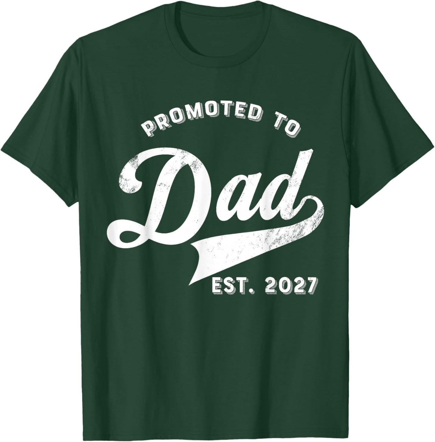 New Dad Promoted to Dad 2027 T-Shirt - T-Shirt | Forest