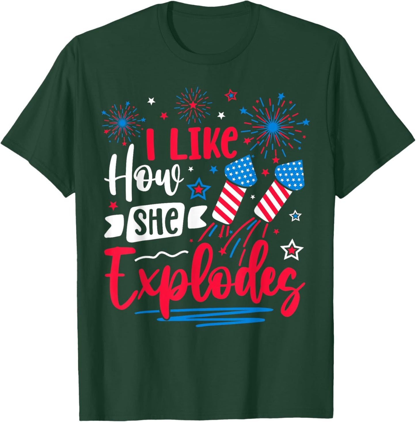 I Like How She Explodes Fireworks Funny Couple 4th Of July T-Shirt - T-Shirt | Forest