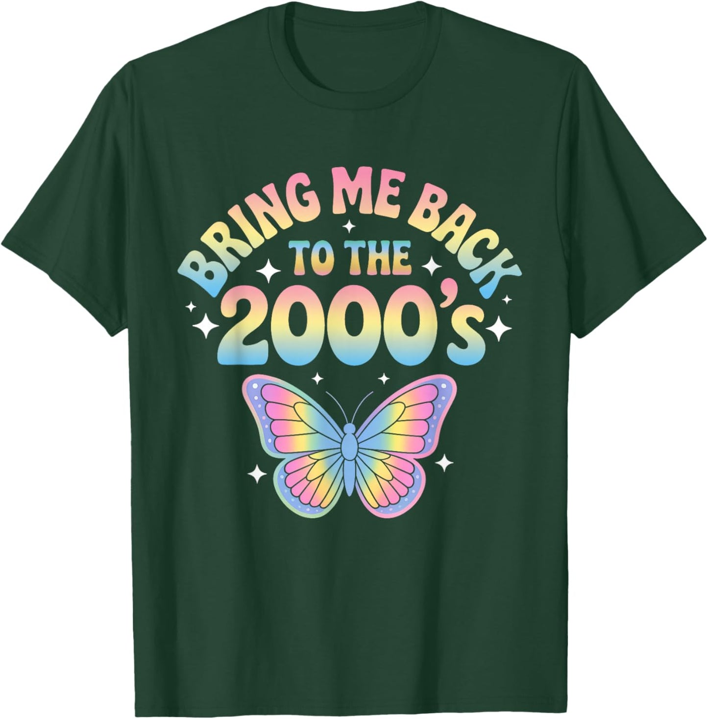 Back to Y2K - Bring Me Back to The 2000's T-Shirt - T-Shirt | Forest