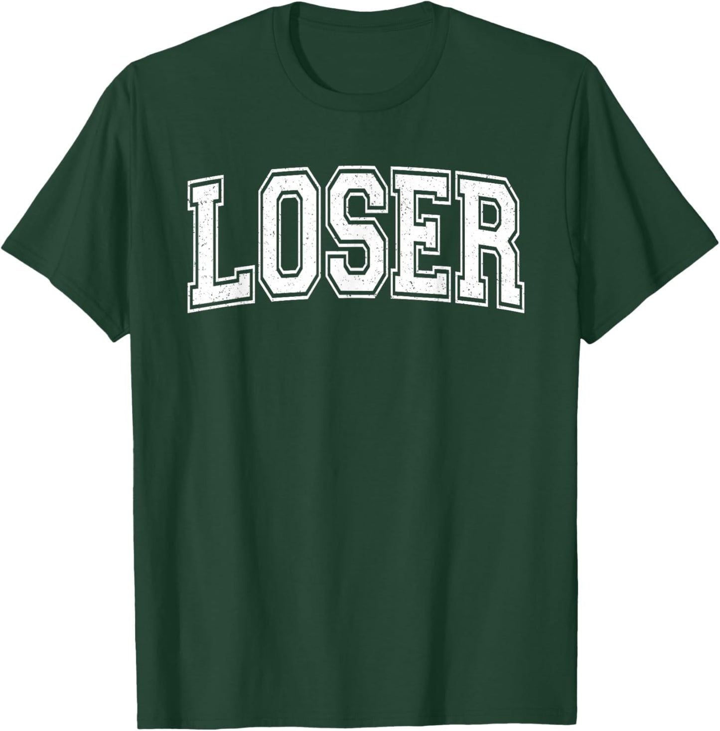 Loser The Word Loser ON A Varsity Style T-Shirt - T-Shirt | Forest