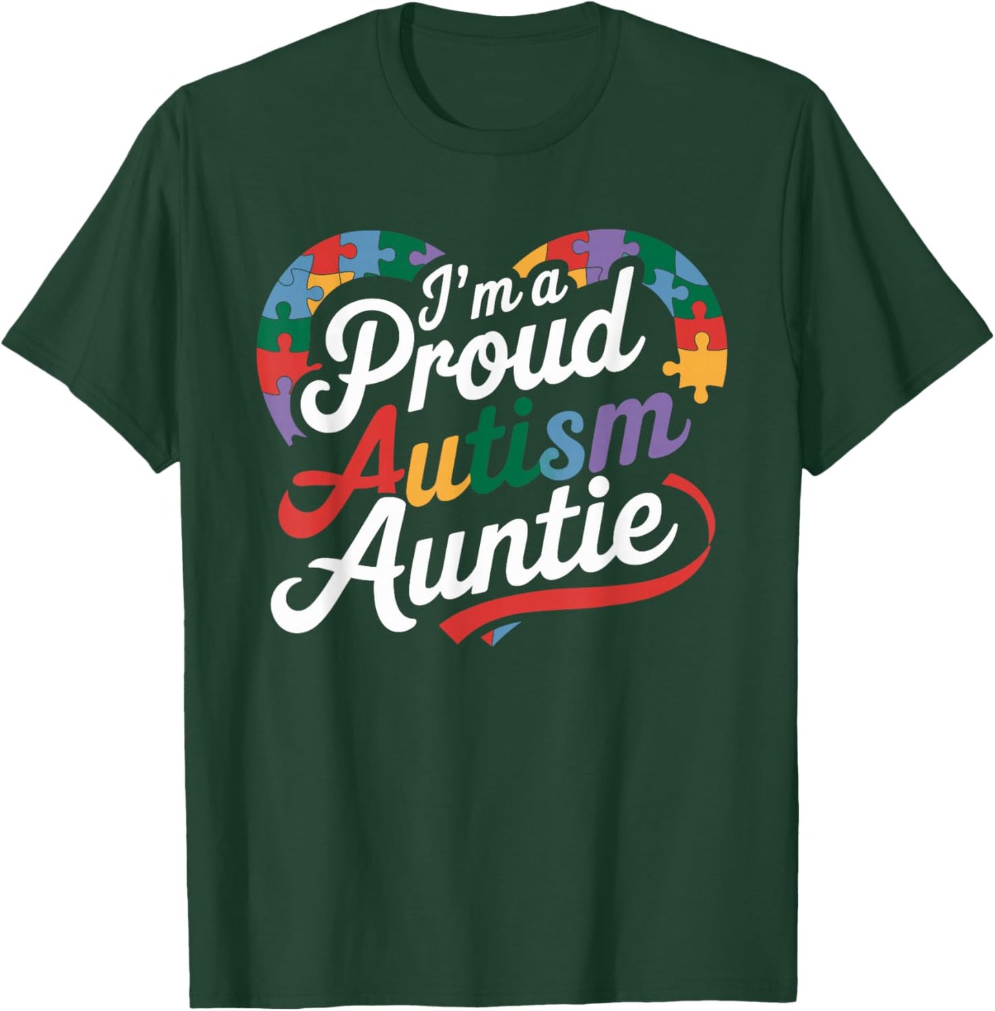 Im A Proud Autism Auntie Awareness Puzzle Piece T-Shirt - T-Shirt | Forest