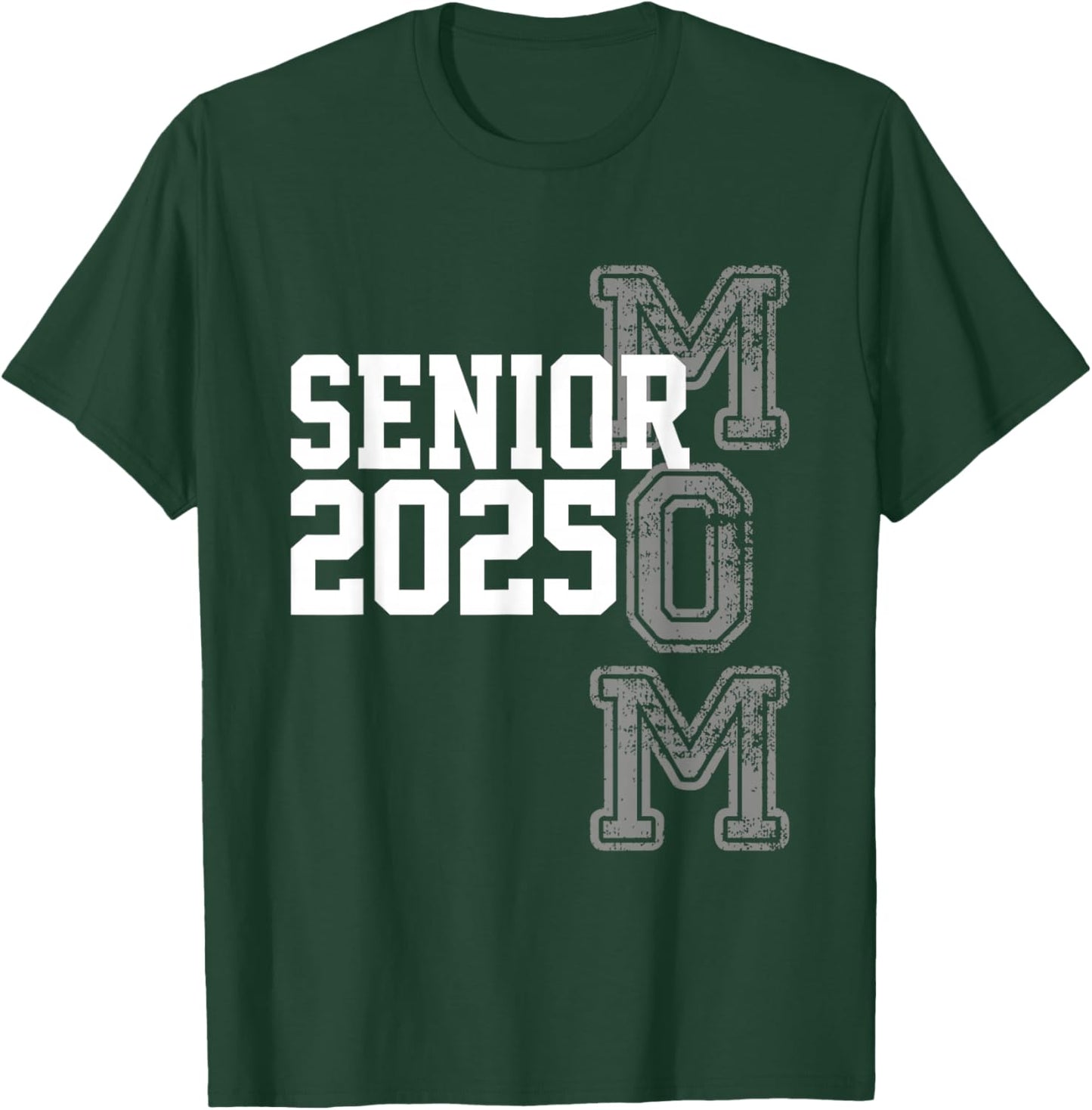 Mom Senior 2025 Proud Mom Of A Class Of 2025 Graduate T-Shirt - T-Shirt | Forest