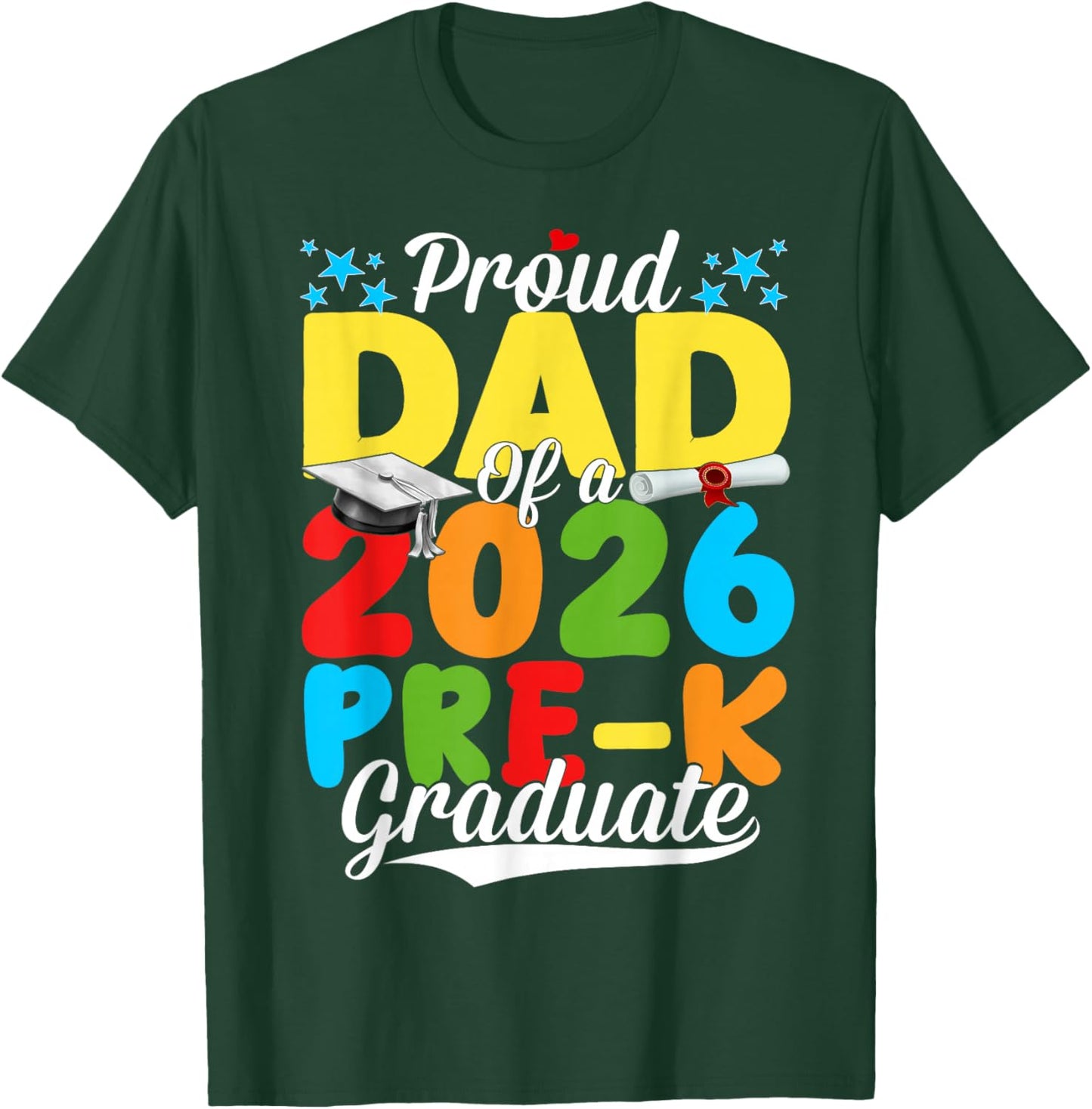 Funny Proud Dad of A Class of 2026 Pre-K Graduate Father T-Shirt - T-Shirt | Forest