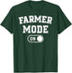 Farmer Mode On Costume Funny Farm Party Gift Gardener T-Shirt - T-Shirt | Forest