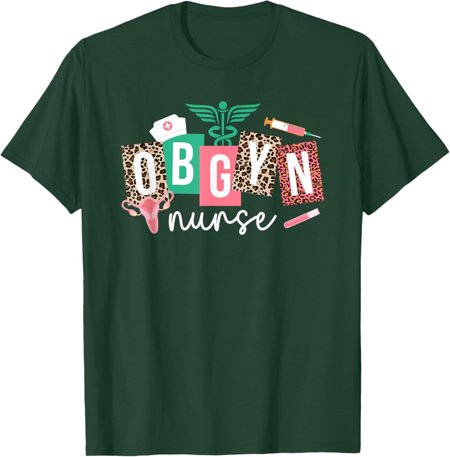 OBGYN Nurse Leopard OB-GYN Nurse OBGYN Nursing OB/GYN Nurse T-Shirt - T-Shirt | Forest