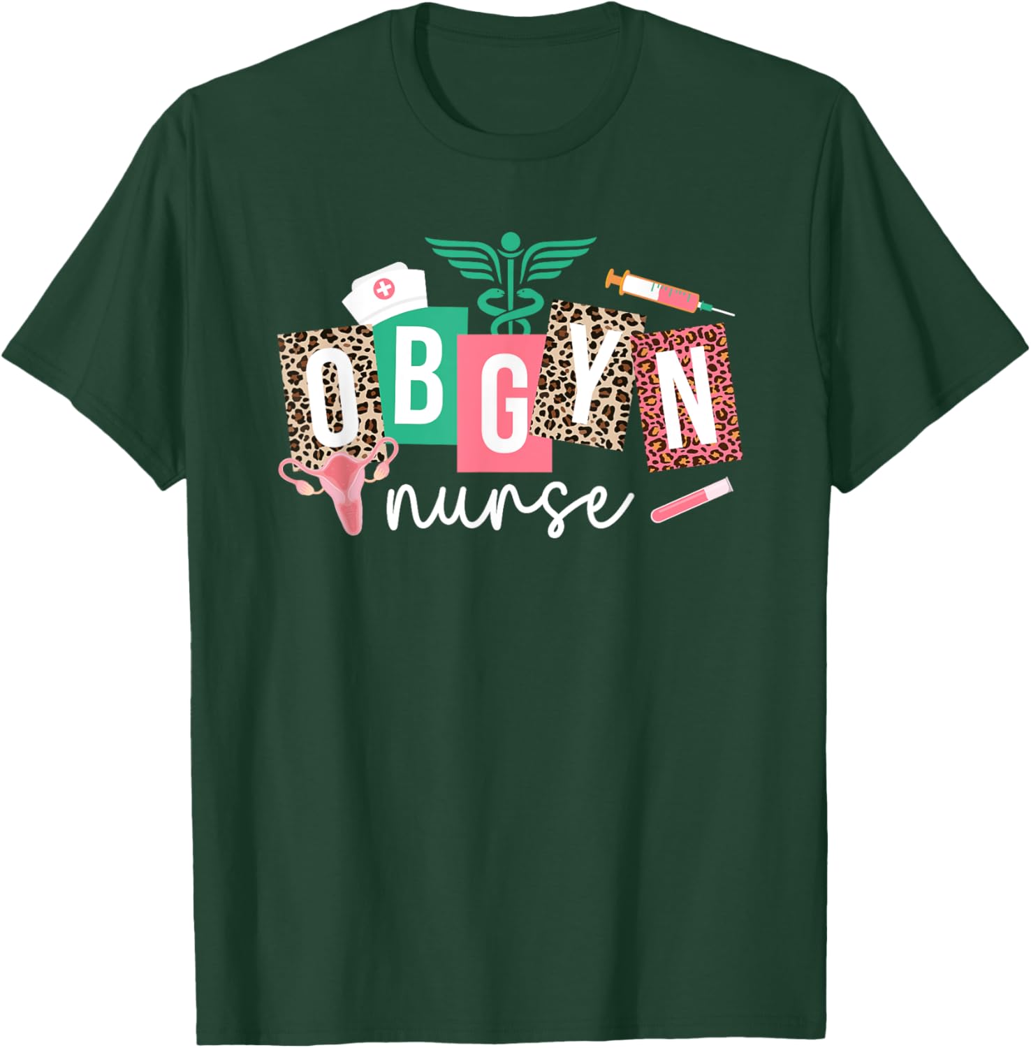 OBGYN Nurse Leopard OB-GYN Nurse OBGYN Nursing OB/GYN Nurse T-Shirt - T-Shirt | Forest