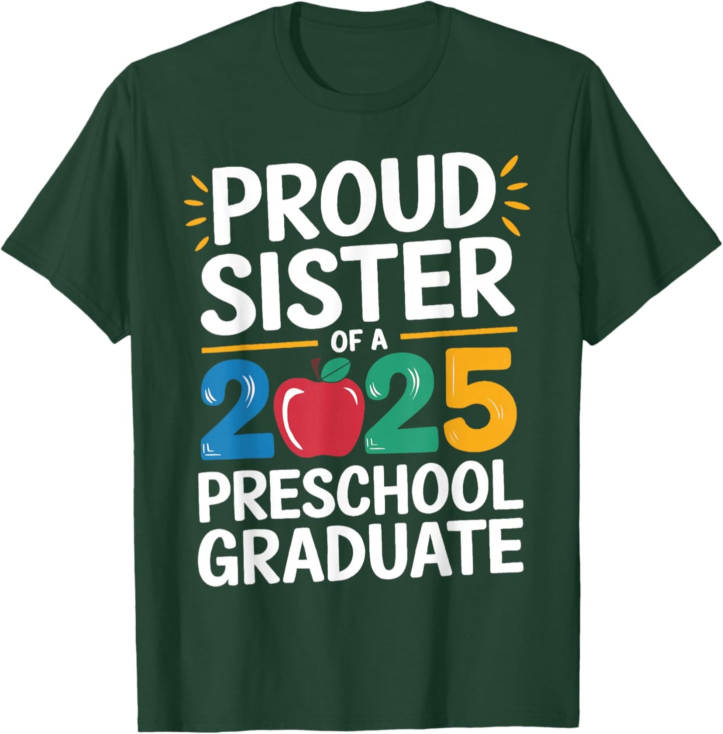 Proud Sister Of A 2025 Preschool Graduate Graduation Kids T-Shirt - T-Shirt | Forest