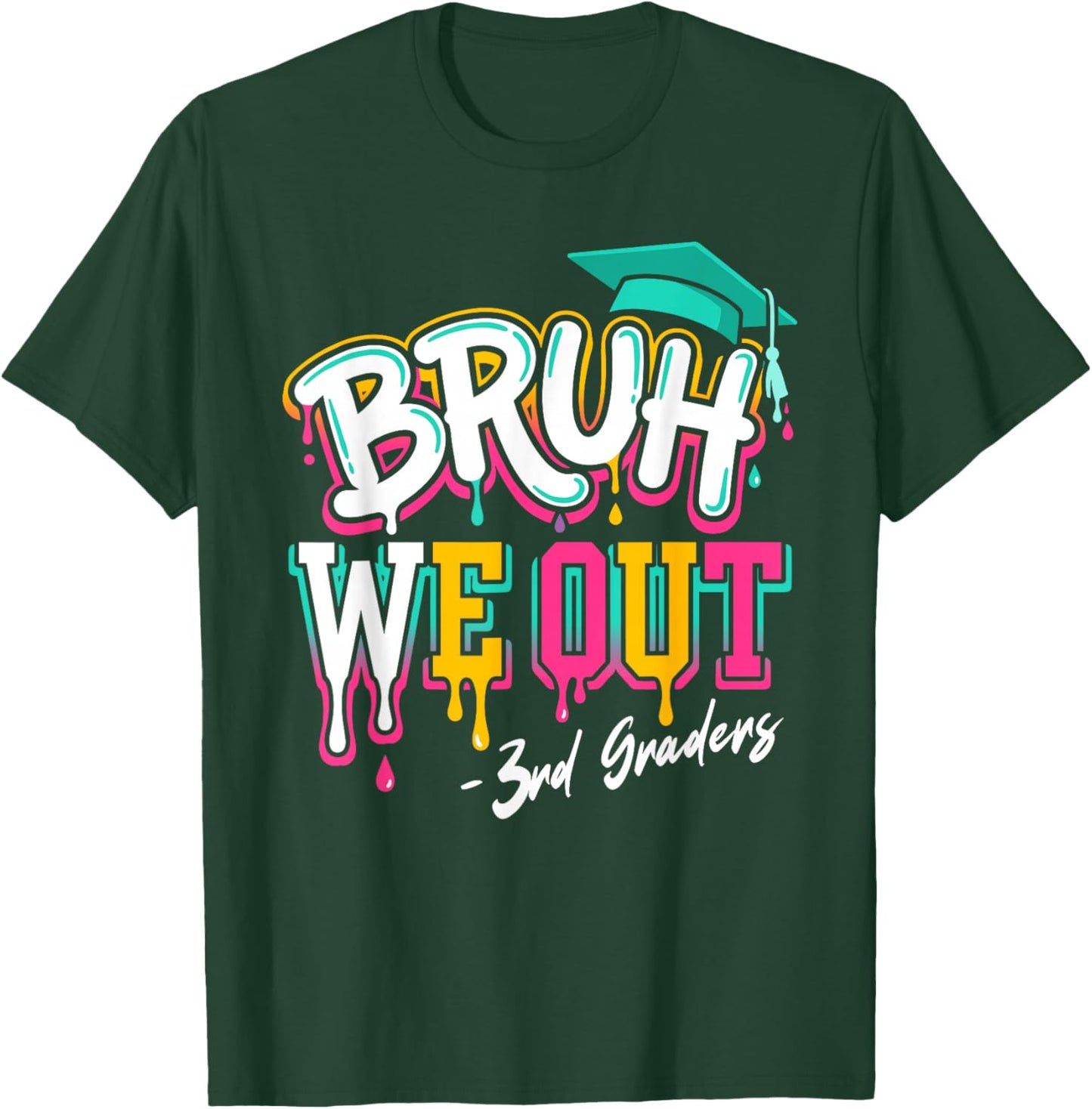 3rd Grade Bruh We Out Graduation Drip Lettering Kids T-Shirt - T-Shirt | Forest
