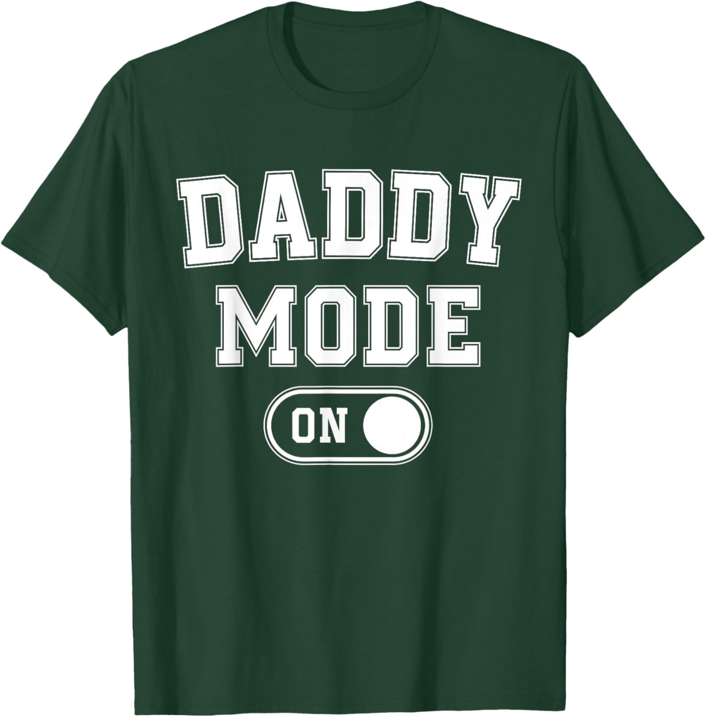 Daddy Mode On Funny Soon To Be Dad Gifts 1St Time Dad Father T-Shirt - T-Shirt | Forest