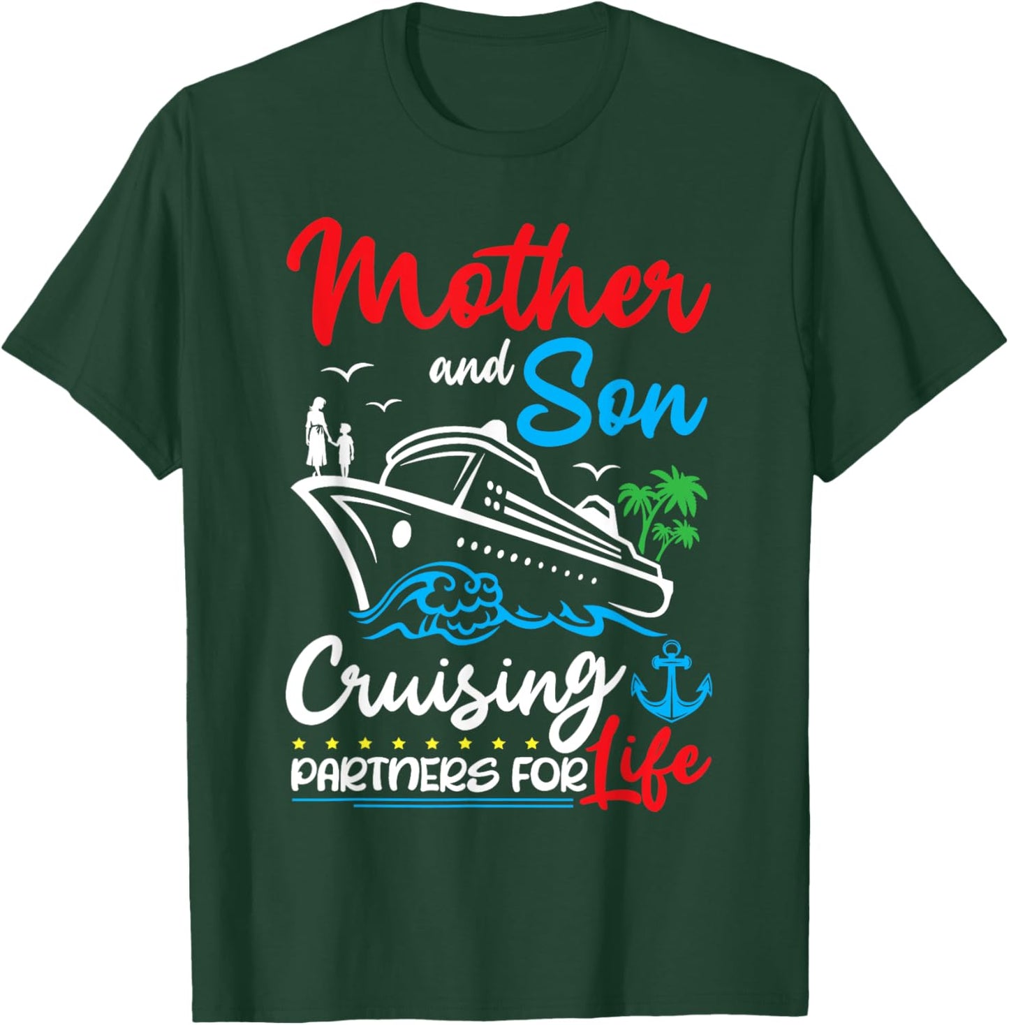 Mother And Son Cruising Partners for Life Cruise Ship Trip T-Shirt - T-Shirt | Forest