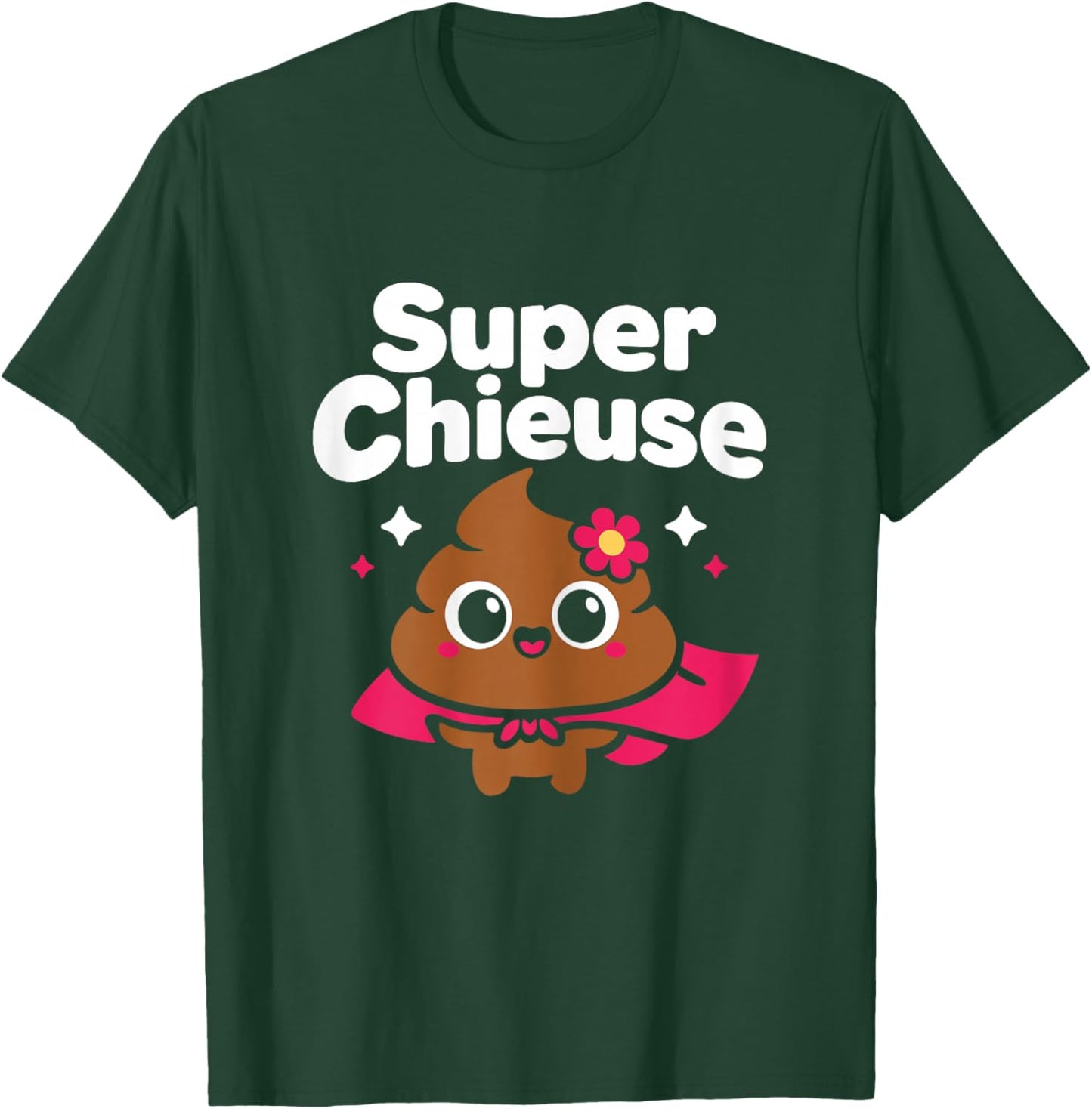Crotte Blague Rigolo Chieuse Caca Humour Fille Super Chieuse T-Shirt - T-Shirt | Forest