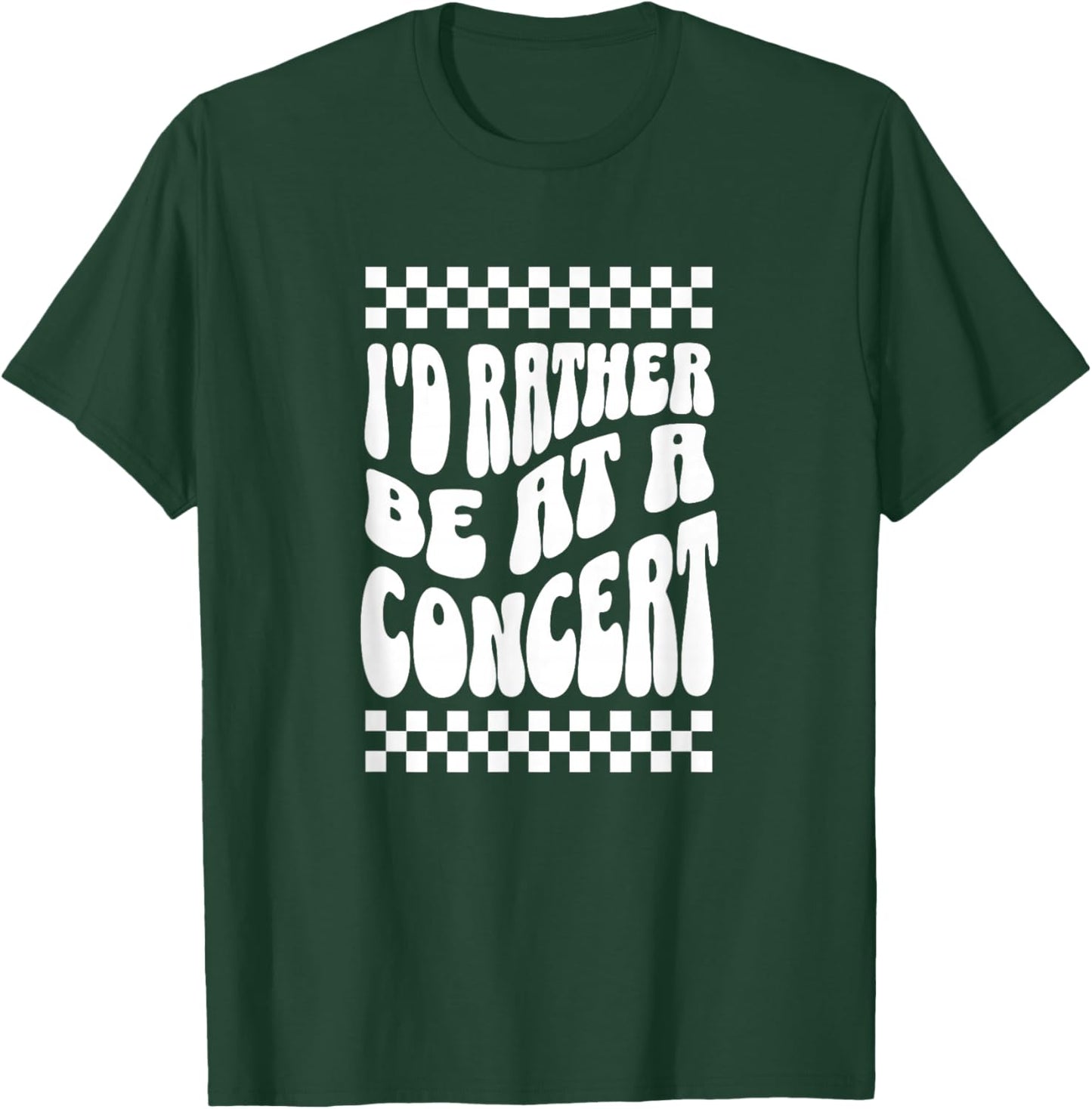 Id Rather Be At A Concert Music Lover Band Festival Country T-Shirt - T-Shirt | Forest