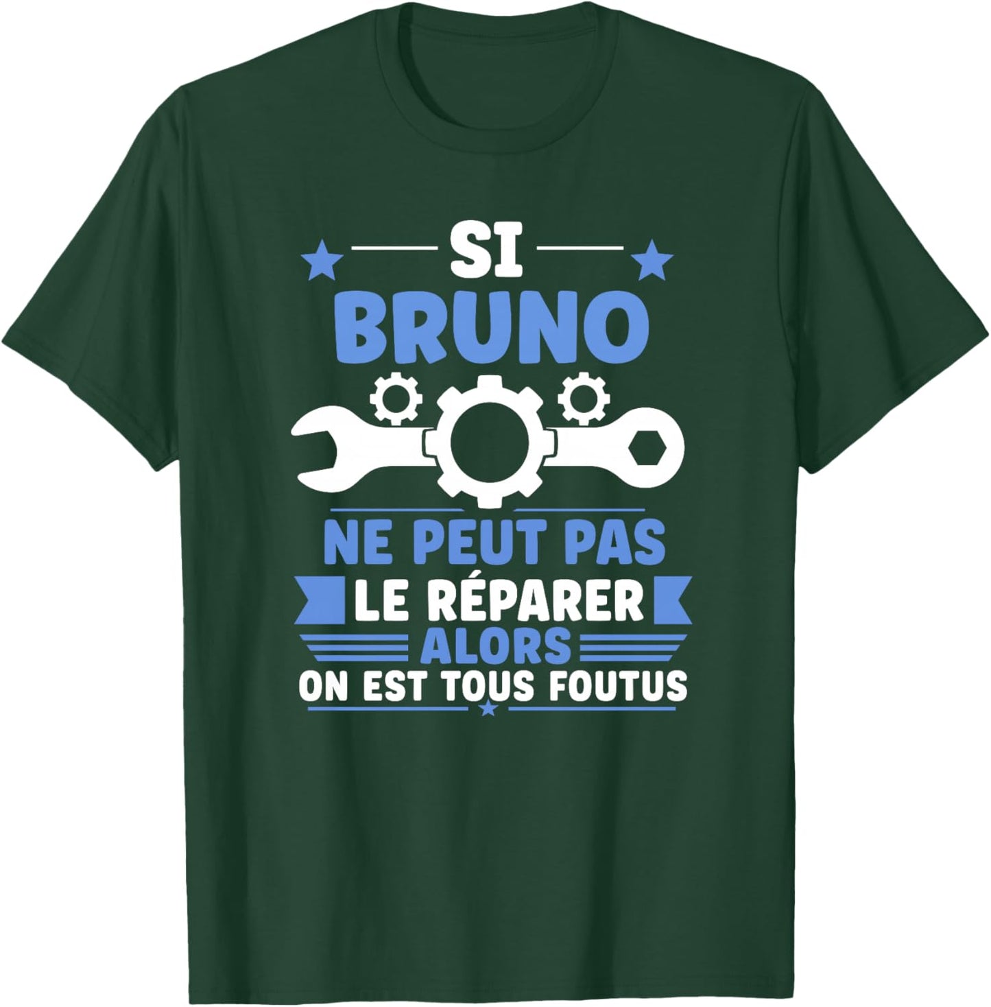 Humour Bruno Ne Peut Pas Le Réparer Bricolage Prénom Bruno Haut de Gamme T-Shirt - T-Shirt | Forest