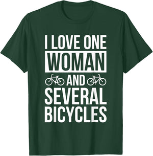 I Love One Woman and Several Bicycles T-Shirt - T-Shirt | Forest