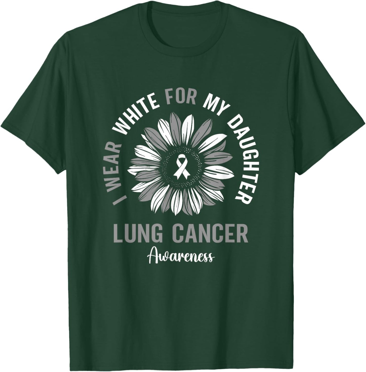 I Wear White For My Daughter Lung Cancer Awareness Sunflower T-Shirt - T-Shirt | Forest
