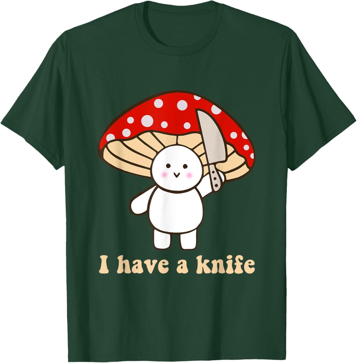 I Have A Knife Funny Cute Fight Mushroom Design T-Shirt - T-Shirt | Forest