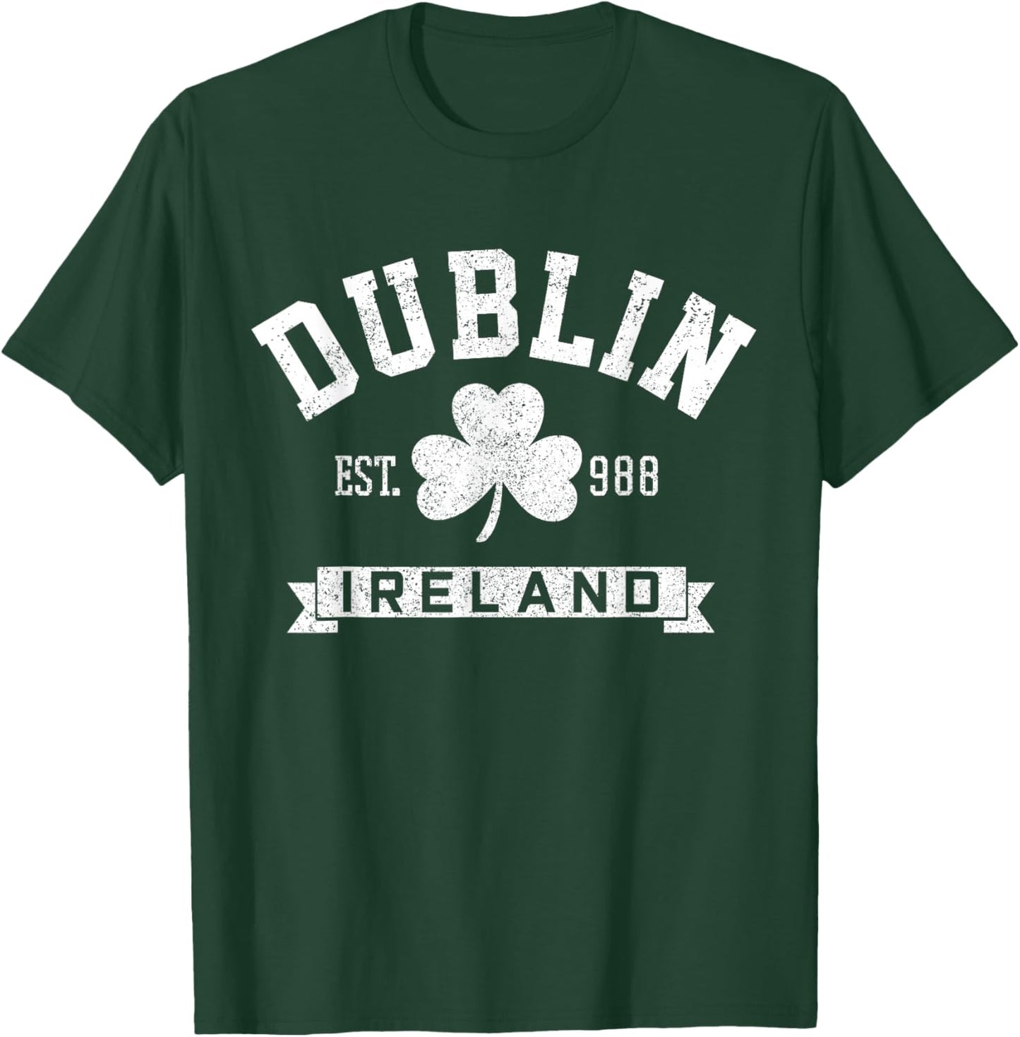 Dublin Ireland Shamrock Irish St Patrick's Day Dark Green T-Shirt - T-Shirt | Forest