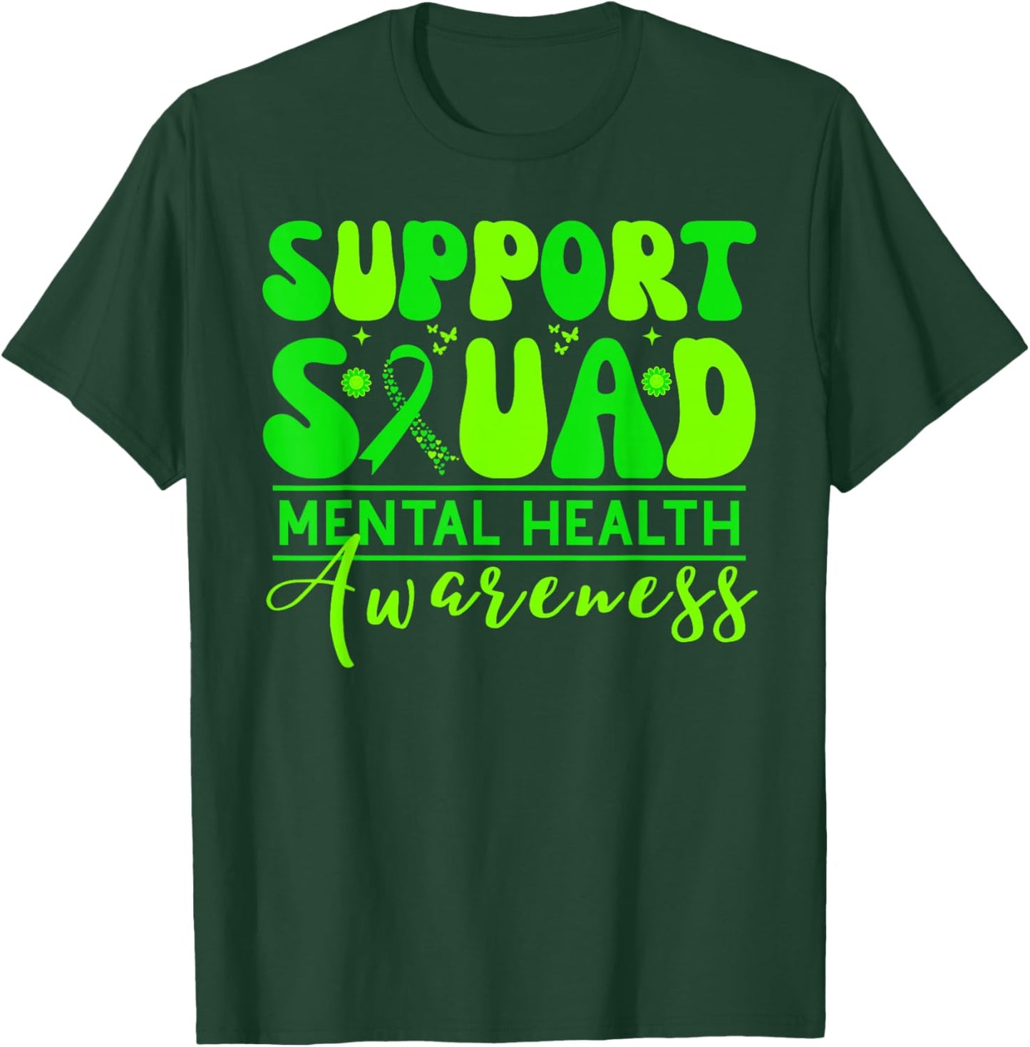 Support Squad Mental Health Awareness May Green Ribbon T-Shirt - T-Shirt | Forest