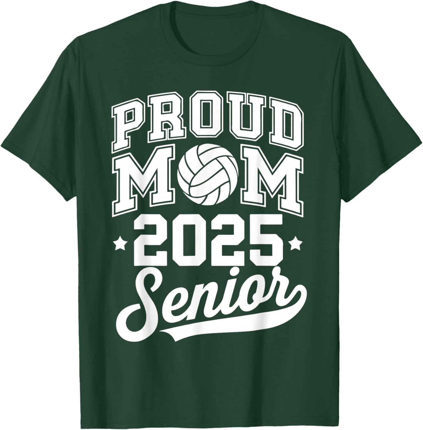 Senior 2025 Volleyball Mom High School Graduation Outfit Fun T-Shirt - T-Shirt | Forest