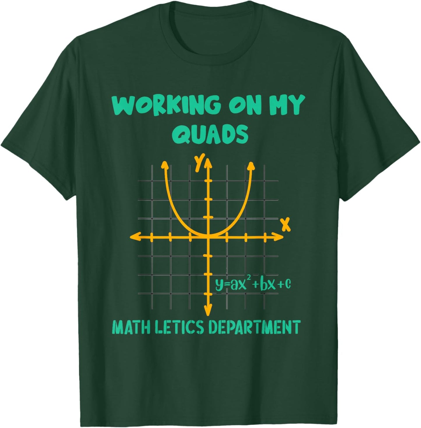 Mathletics Working On My Quads Algebra T-Shirt - T-Shirt | Forest