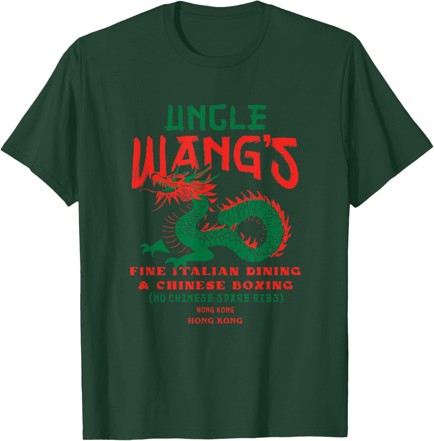 Uncle Wang's Fine Italian Dining & Chinese Boxing T-Shirt - T-Shirt | Forest