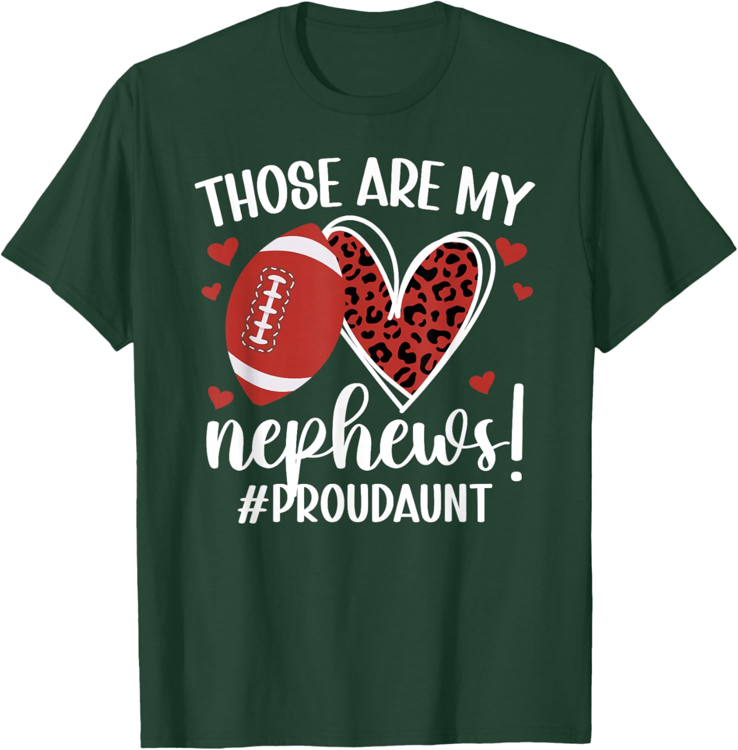 Those are My Nephews Football Aunt of A Football Player Aunt T-Shirt - T-Shirt | Forest