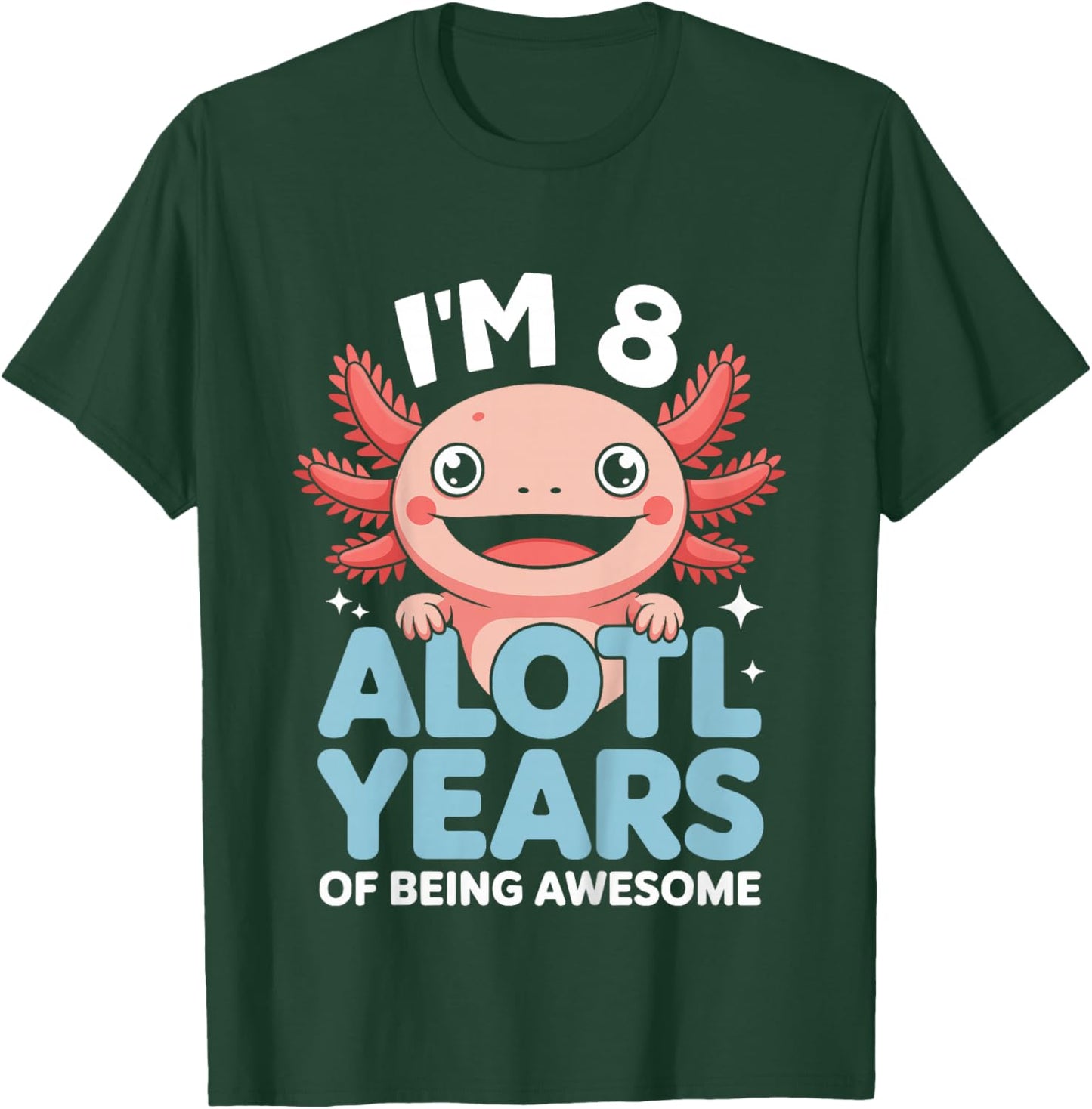 Kids 8th Birthday I’m 8 Alotl Years Awesome Girl Boy T-Shirt - T-Shirt | Forest
