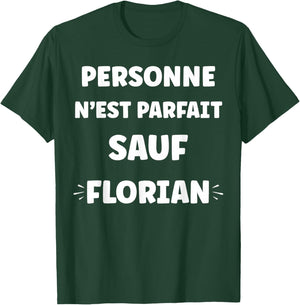 Funny Name Florian Name Funny Quote Perfect Florian T-Shirt - T-Shirt | Forest