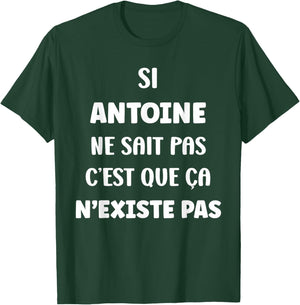Funny Si Antoine ne Sait Pas Sait Pas Prénom Antoine Humour T-Shirt - T-Shirt | Forest