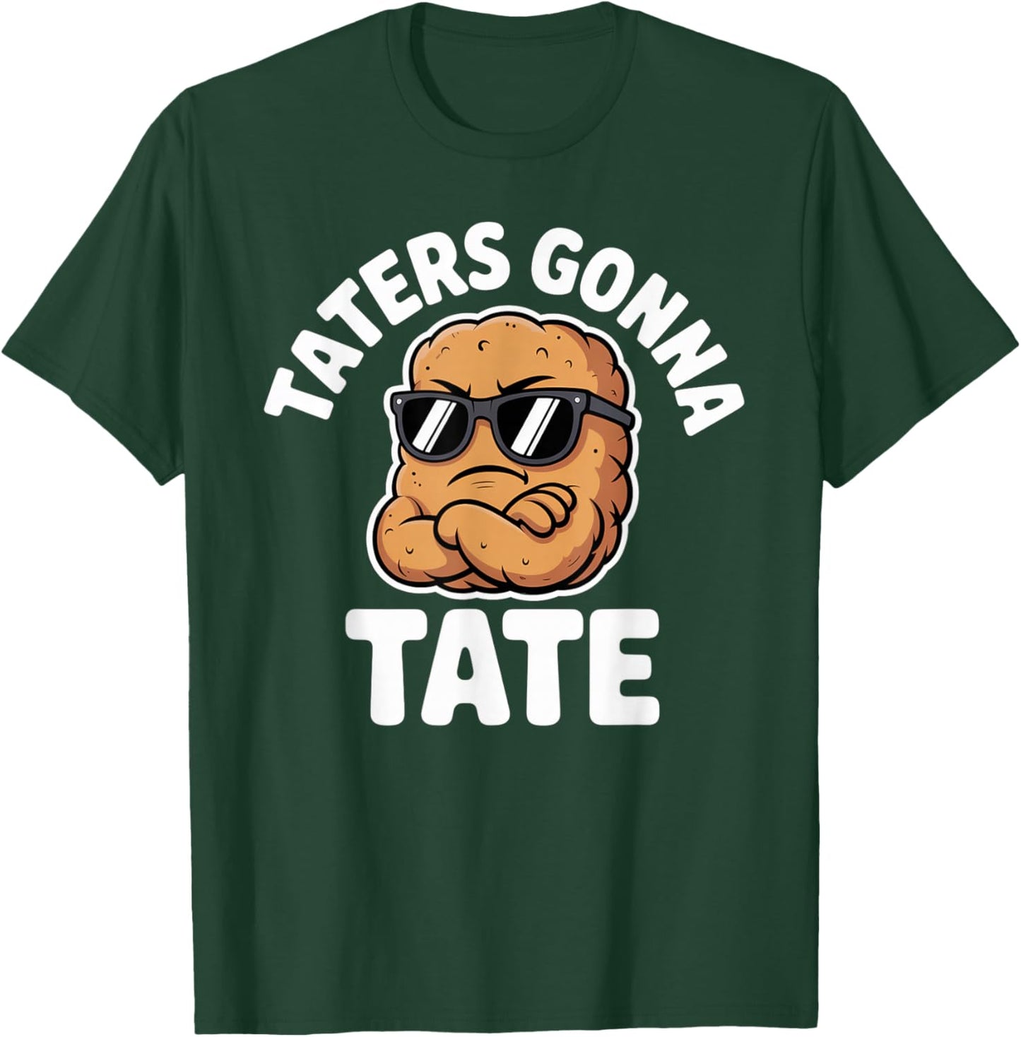 Taters Gonna Tate Funny Tater Tot Pun T-Shirt - T-Shirt | Forest