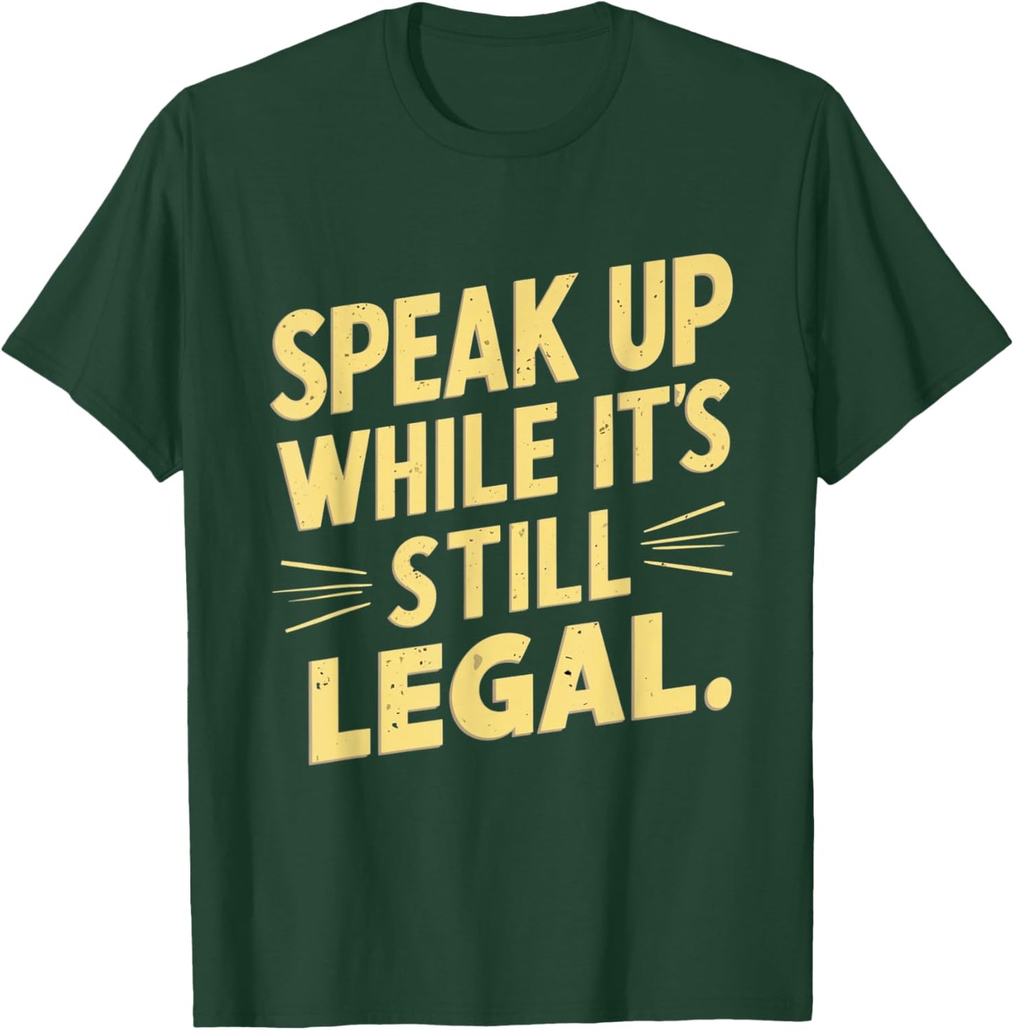 Funny Speak Up While It’s Still Legal Defend Your Voice Cool T-Shirt - T-Shirt | Forest