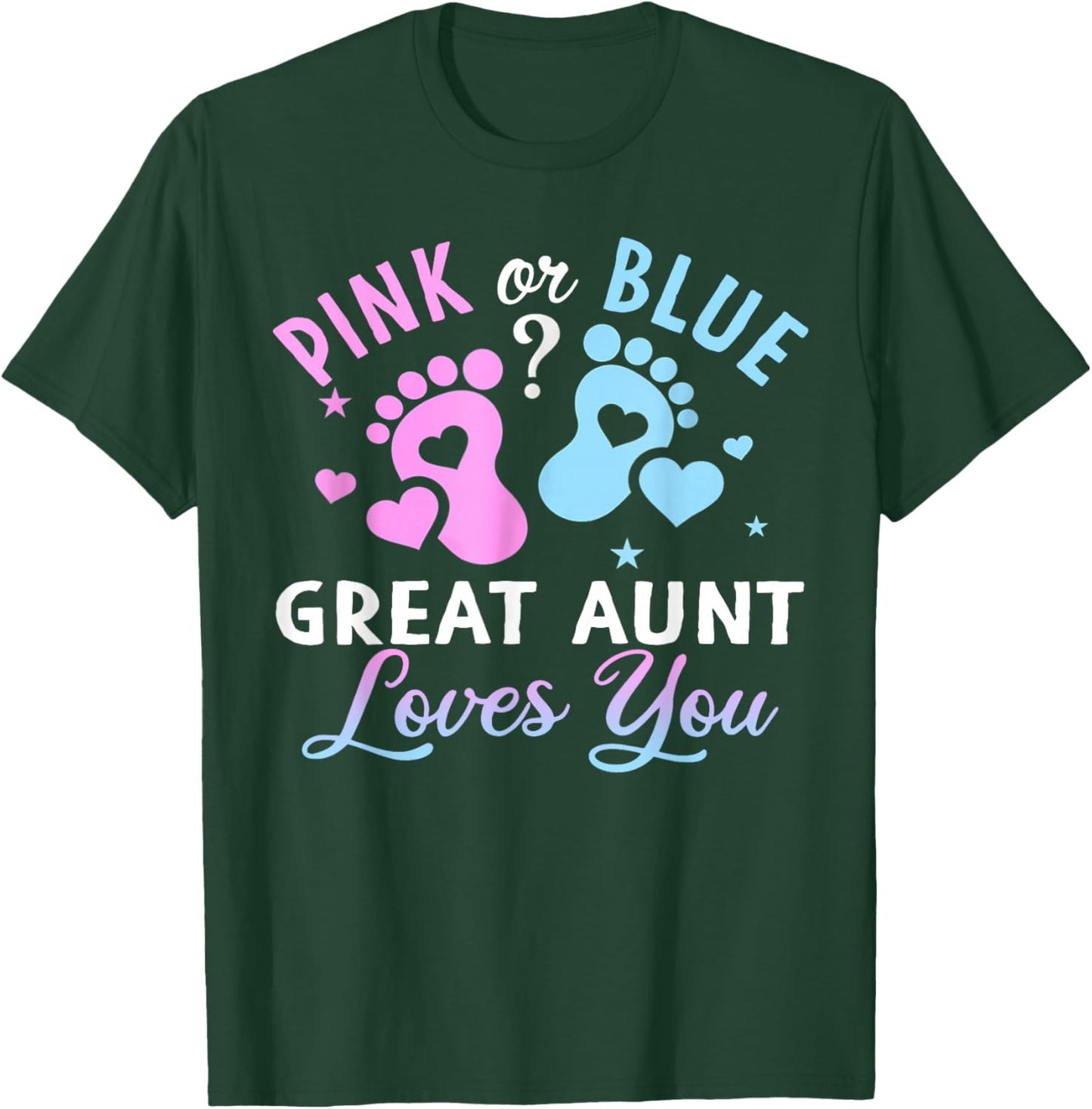 Pink Or Blue Great Aunt Loves You Gender Reveal T-Shirt - T-Shirt | Forest