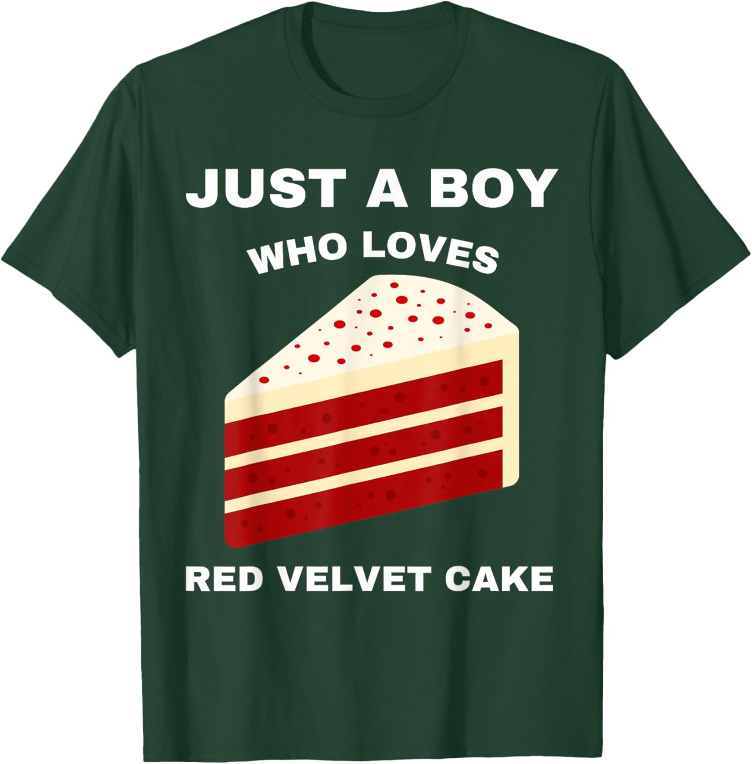 Just A Boy Who Loves Red Velvet Cake Funny Food Sweet Lover T-Shirt - T-Shirt | Forest