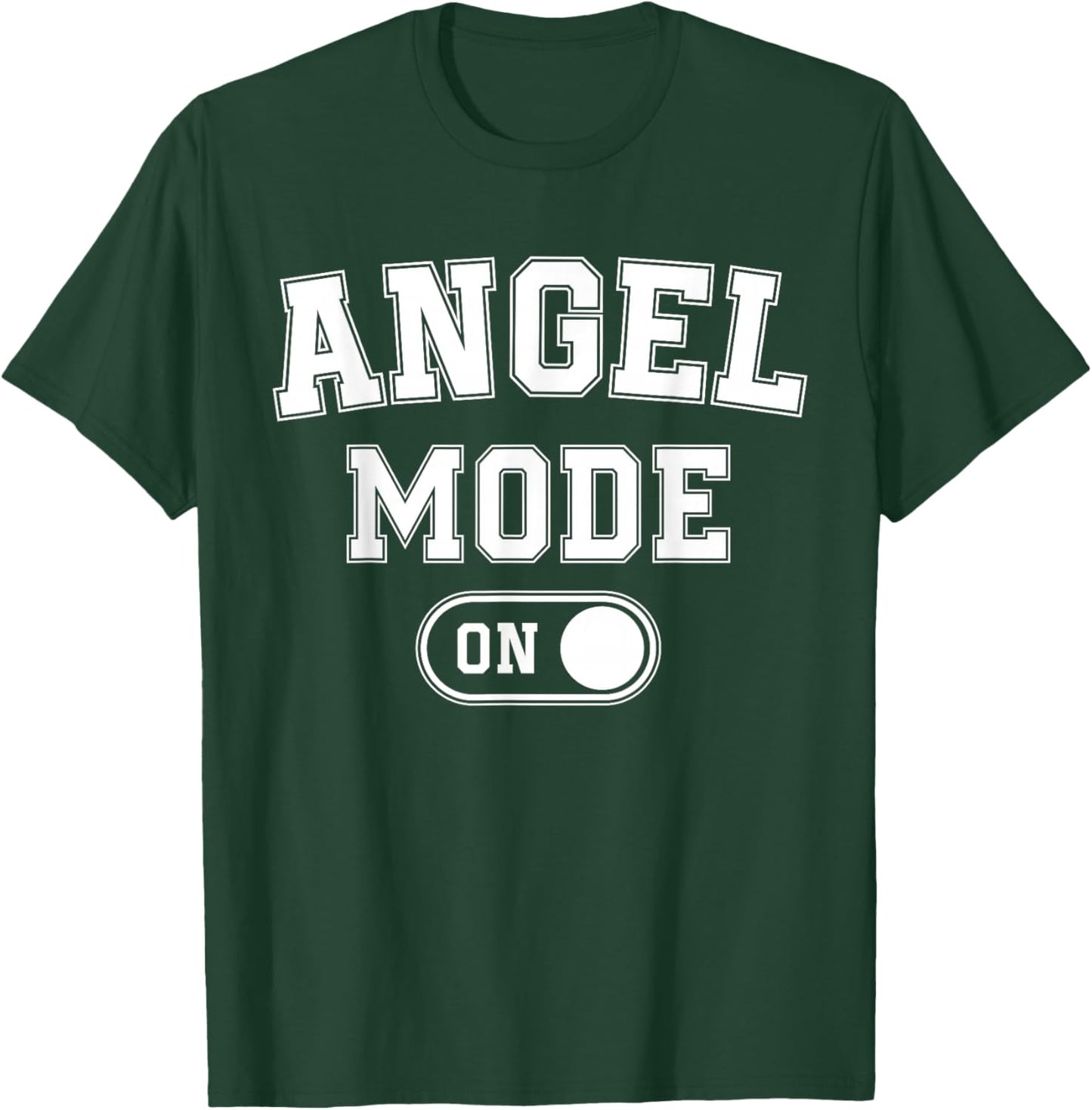 Angel Mode On Costume Funny Spiritual Party Gift Religious T-Shirt - T-Shirt | Forest