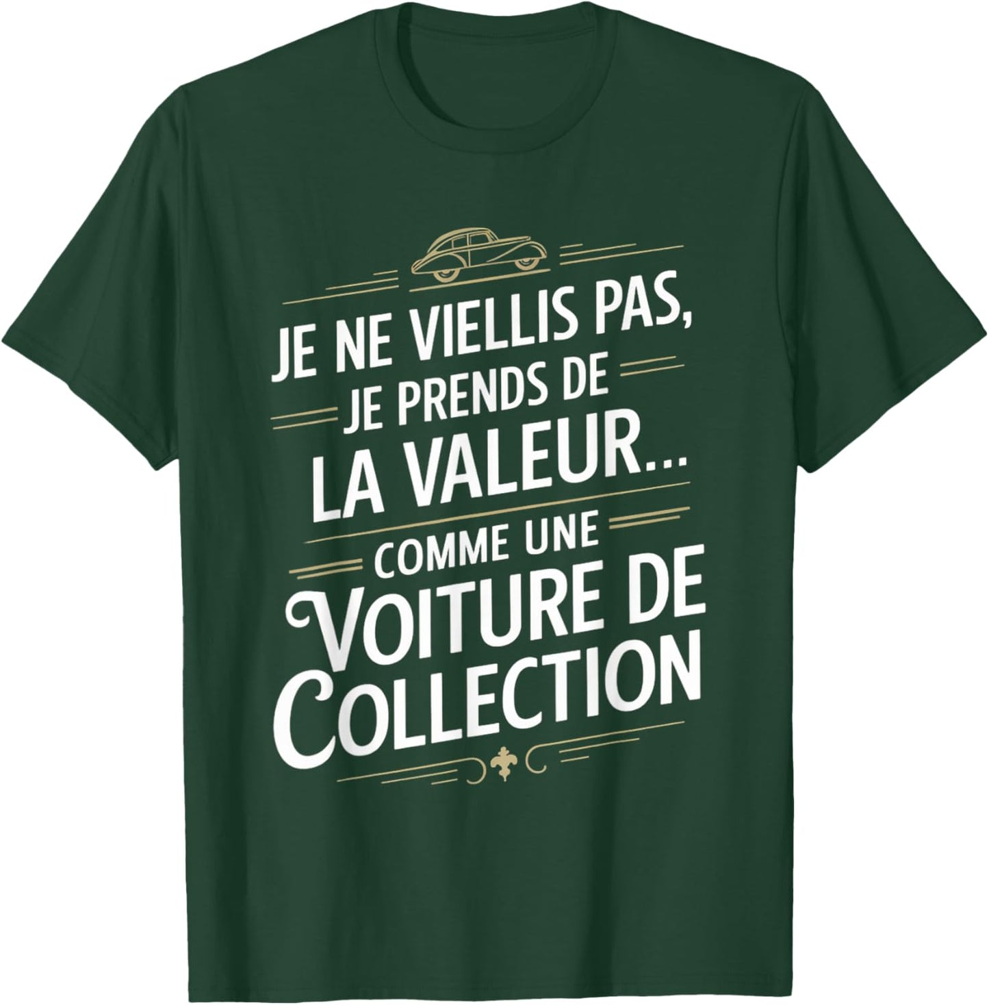 I don't get old collectible car ancestor humor grandpa T-Shirt - T-Shirt | Forest