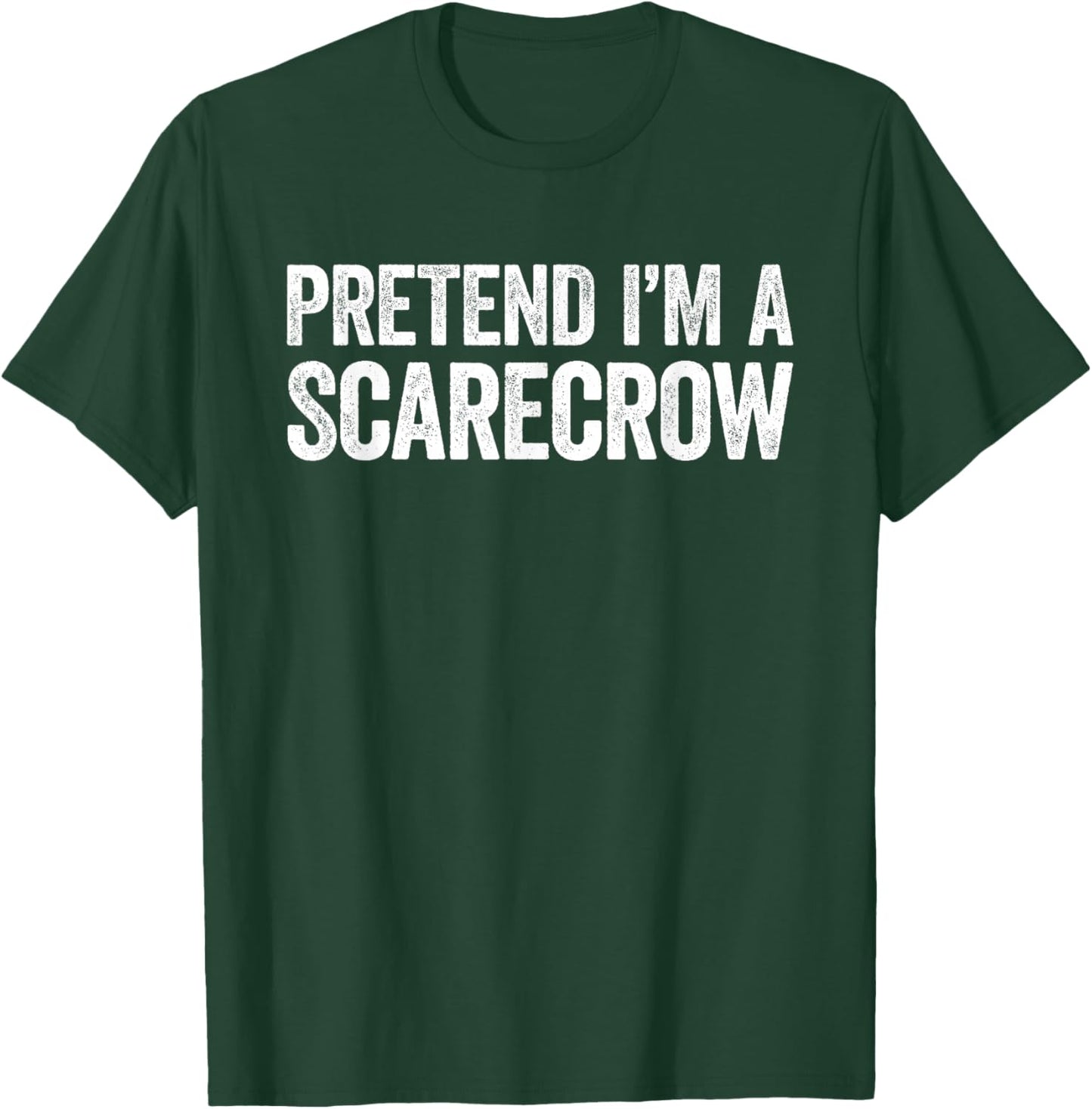 Pretend I'm A Scarecrow Shirt Adult Kids Men Women Costume T-Shirt - T-Shirt | Forest