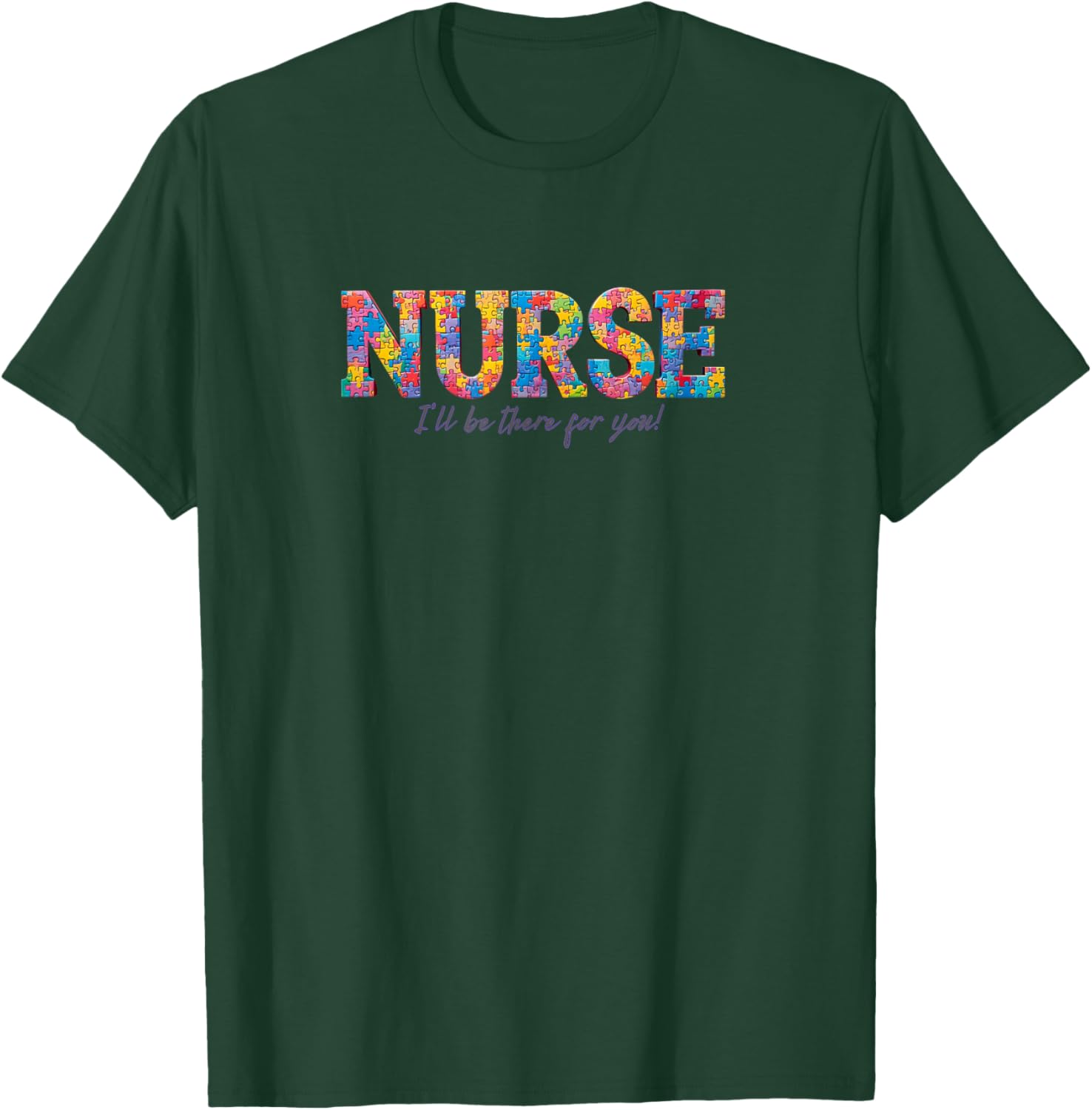 Nurse, Autism Awareness, Nurses Day Gift, RN Appreciation T-Shirt - T-Shirt | Forest