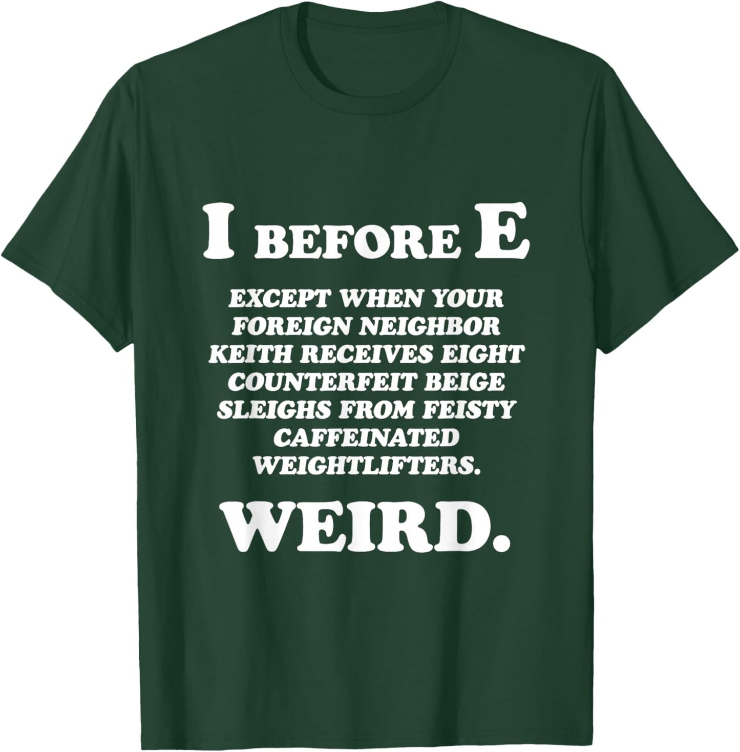 I Before E English Funny Grammar Exceptions To Rule Gift T-Shirt - T-Shirt | Forest