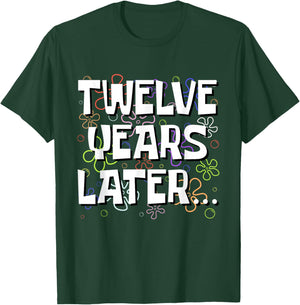 Twelve Years Later Funny Meme 12 Year Old 12th Birthday T-Shirt - T-Shirt | Forest