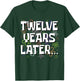 Twelve Years Later Funny Meme 12 Year Old 12th Birthday T-Shirt - T-Shirt | Forest