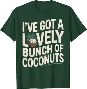 I've Got a Lovely Bunch of Coconuts T-Shirt - T-Shirt | Forest