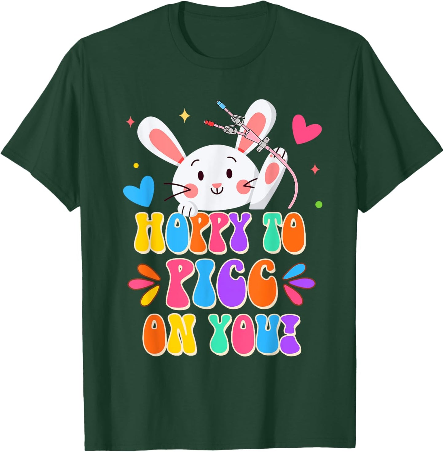 PICC Nurse Easter Day Hoppy To PICC On You Bunny Nursing T-Shirt - T-Shirt | Forest